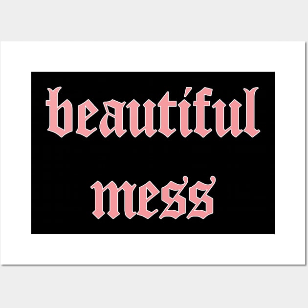 Beautiful Mess Wall Art by babydollchic